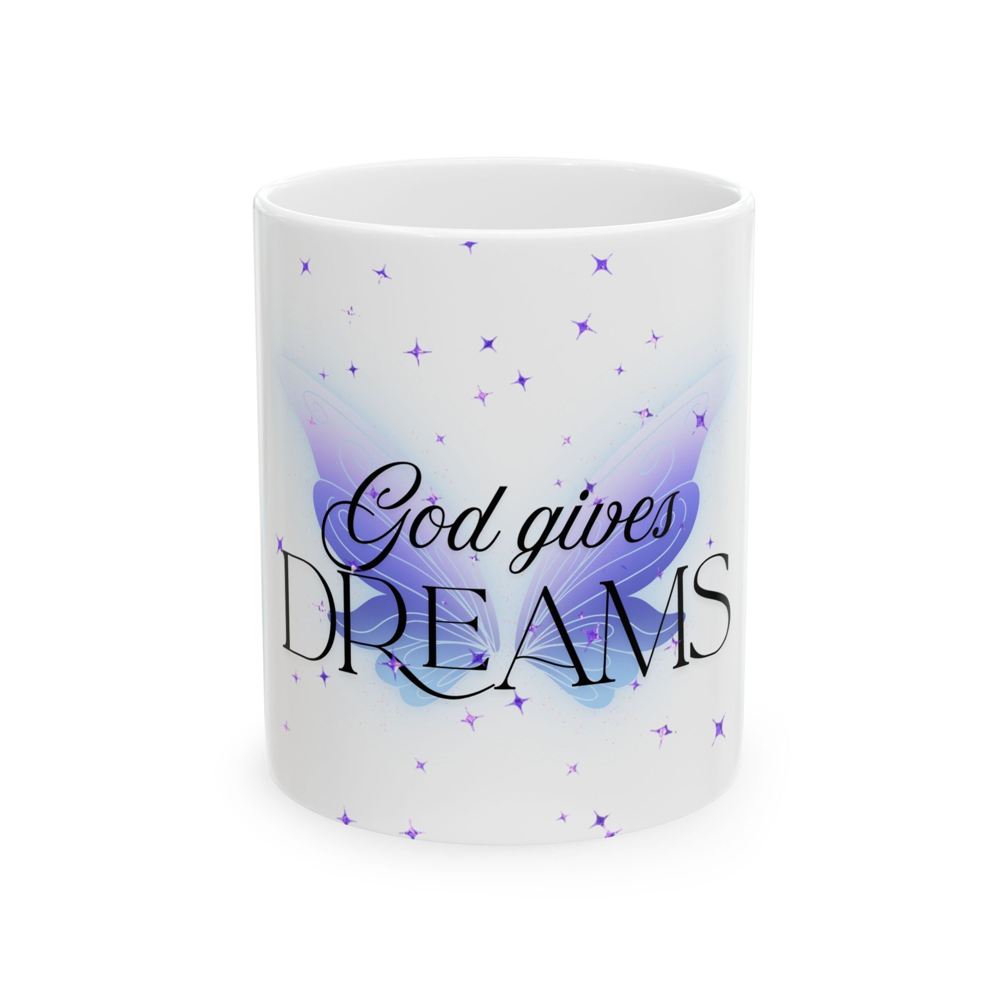 Inspirational Butterfly Mug - 11oz & 15oz - "God Gives Dreams"