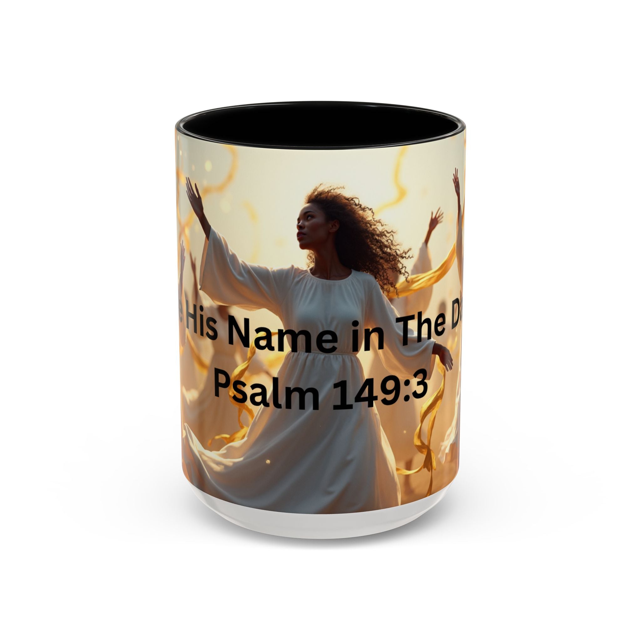Inspirational Coffee Mug | Praise His Name in The Dance | 11 & 15oz