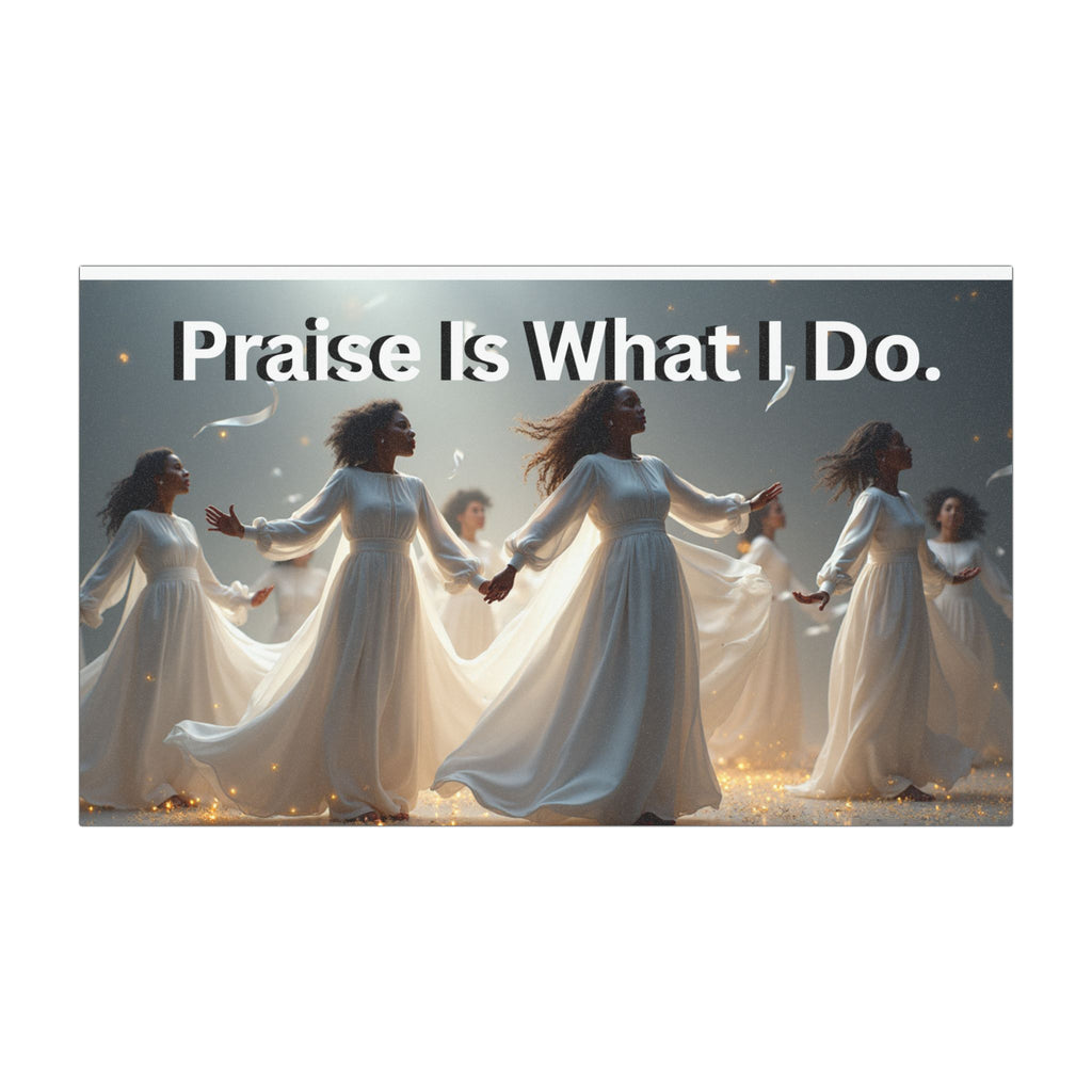 Inspirational Car Magnet - 'Praise Is What I Do'