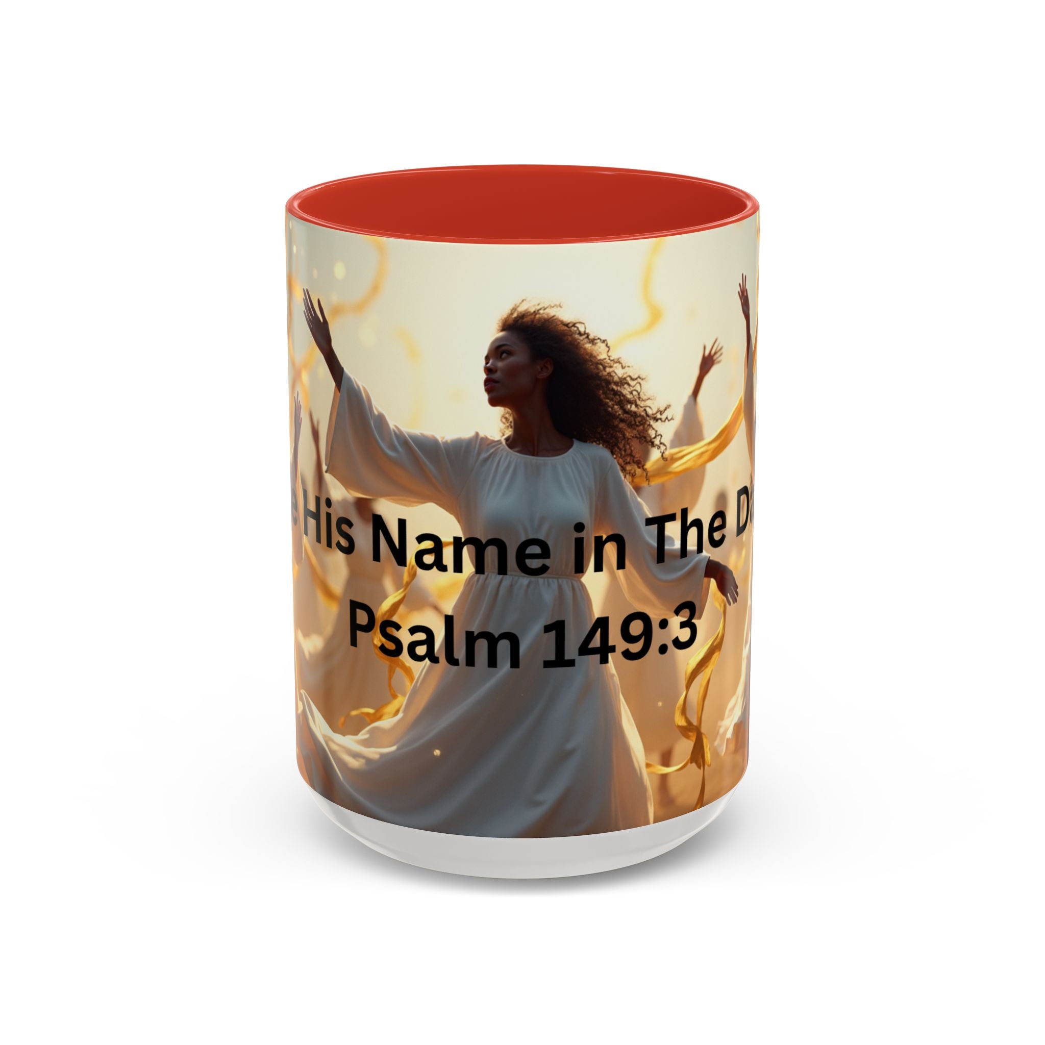 Inspirational Coffee Mug | Praise His Name in The Dance | 11 & 15oz