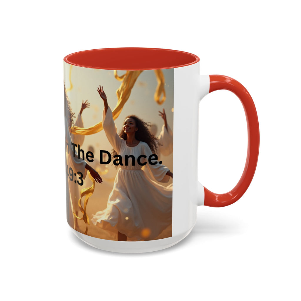 Inspirational Coffee Mug | Praise His Name in The Dance | 11 & 15oz