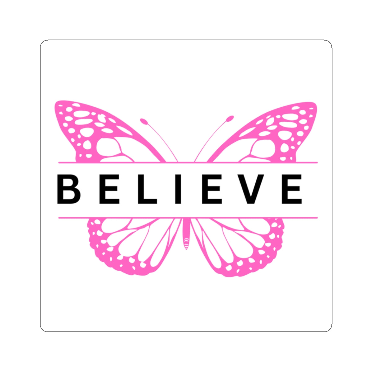Butterfly Believe Stickers - Vibrant Kiss-Cut Design for Personalization
