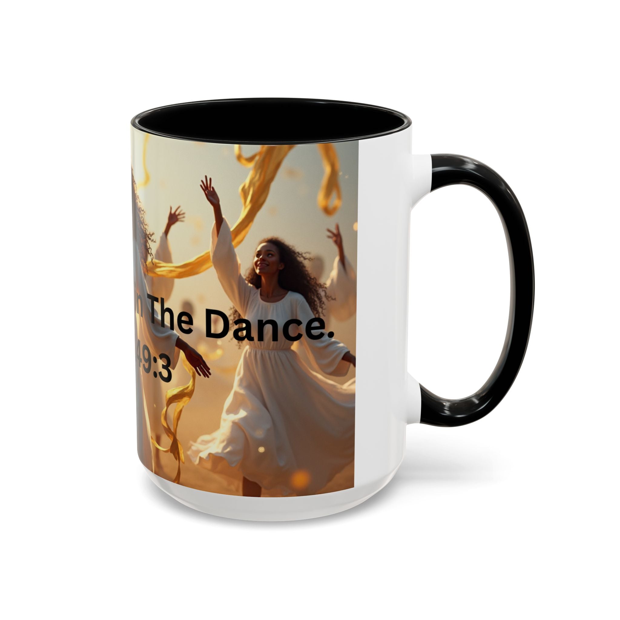 Inspirational Coffee Mug | Praise His Name in The Dance | 11 & 15oz