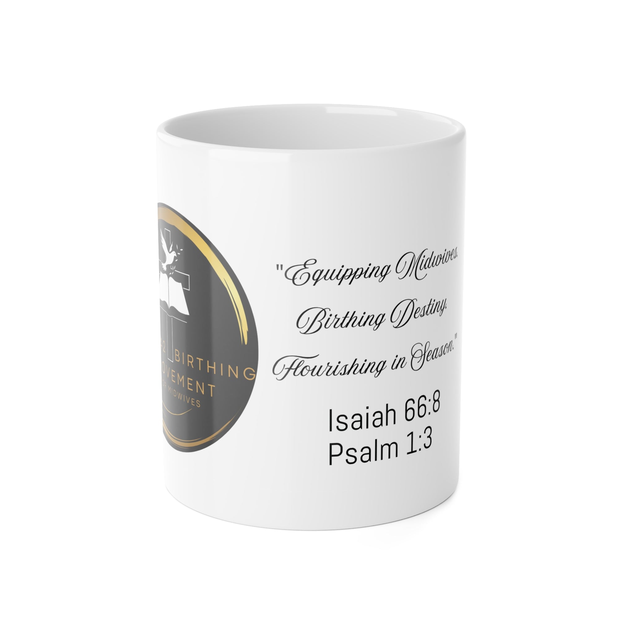 242 Birthing Movement Ceramic Mug — Inspirational Midwife Coffee Cup (Isaiah 66:8, Psalm 1:3)